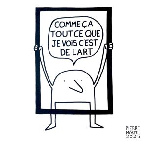 Tout ce que je vois c'est de l'art