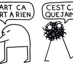 L’art Ce Sert A Rien