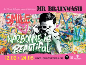 Mr. Brainwash Exhibition : Narbonne is Beautiful 