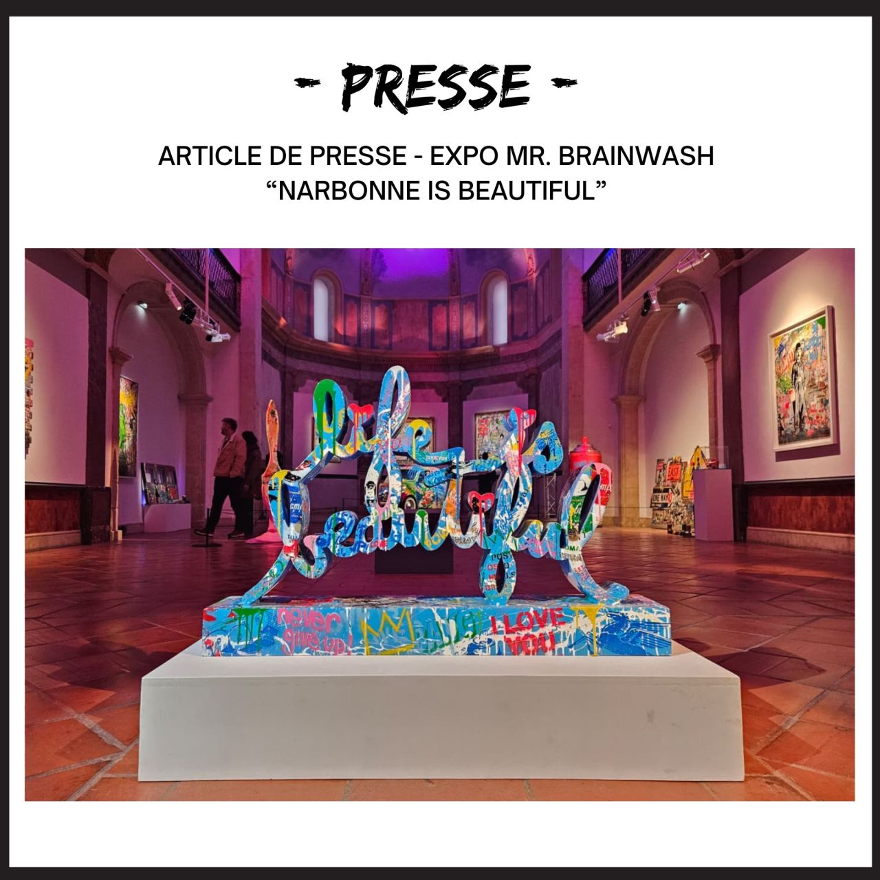 Exposition MR. BRAINWASH “Narbonne is beautiful”