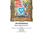 Mr. Brainwash Never, Never Give Up! 52 X 40.6 Cm